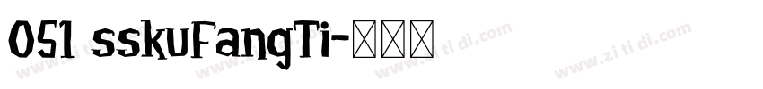 051 sskuFangTi字体转换